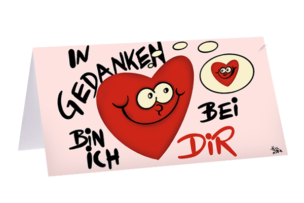 In Gedanken bin ich bei Dir! In Gedanken bin ich bei Dir!